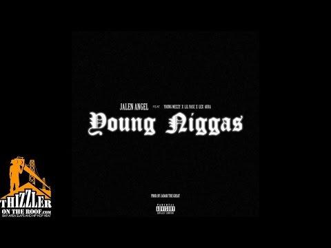 Jalen Angel ft. Young Mezzy, Lil Yase, Lex Aura - Young N*ggas [Prod. Jabari The Great] [Thizzler.co