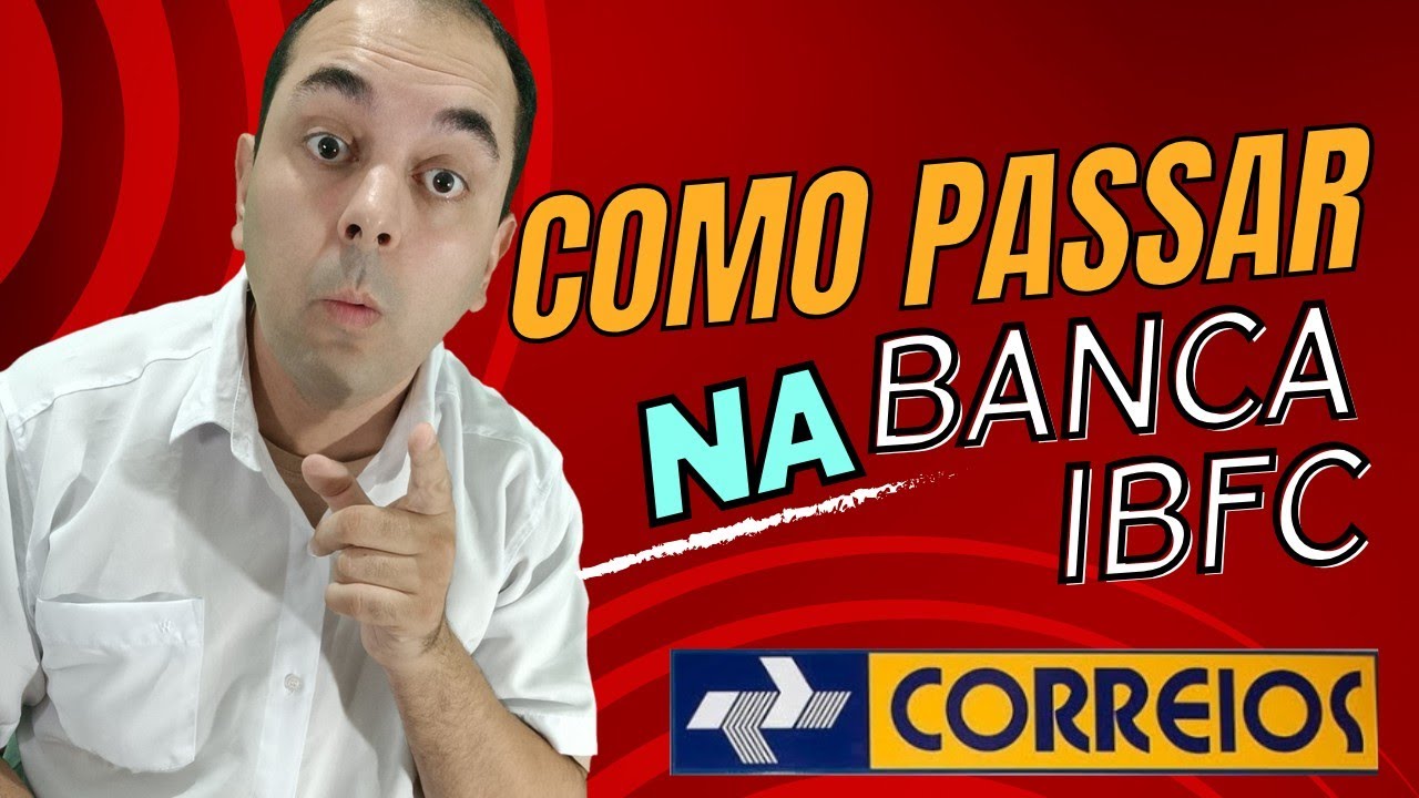 Como Passar Nas Provas Da Banca IBFC 2024? CONCURSO CORREIOS e MGS