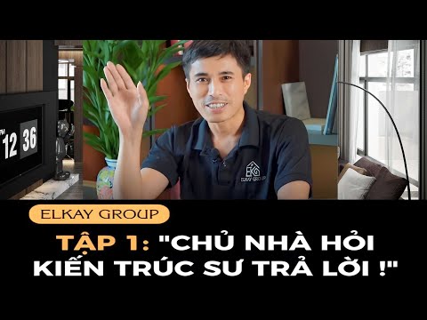 CHỦ NHÀ HỎI - KIẾN TRÚC SƯ TRẢ LỜI | Tập 1: Nhà Phố Thì Làm Trần Nhà Cao Bao Nhiêu Thì Hợp Lí?
