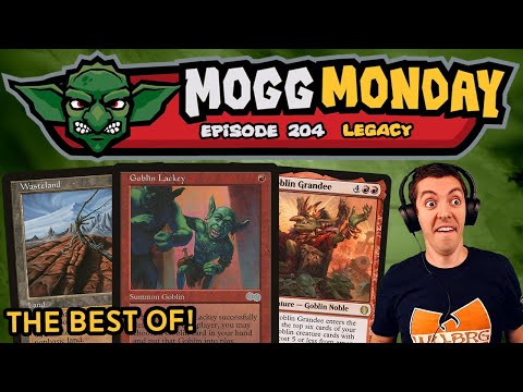 👺 Mogg Monday: Episode 204 - Legacy Goblins ⚫🔴