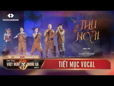 THU HOÀI - TIẾT MỤC VOCAL NHÀ TRẺ | CÔNG DIỄN 3 ANH TRAI VƯỢT NGÀN CHÔNG GAI 2024