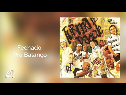 Fechado Pra Balanço - Turma Do Pagode