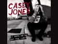 Casey Jones - Spittin' On Reptiles