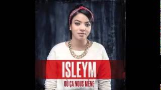 Isleym - Oublie Moi "Où ça nous mène"