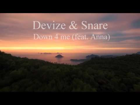 Devize & Snare - Down 4 me (feat. Anna)