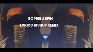 Soph Aspin | Lyrics | BGMedia (Mashup remix)