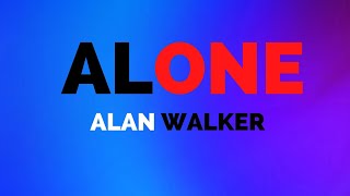 Alan Walker - Alone (Lyrics)