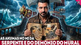 QUAL A AKUMA NO MI  DA SERPENTE E DO DEMONIO PRIMORIDIAL DO MURAL HARLEY? SBS7