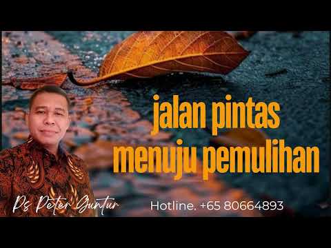 JALAN PINTAS MENUJU PEMULIHAN   - PETER GUNTUR
