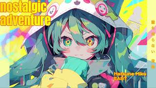 【初音ミク】Nostalgic Adventure【オリジナル】【Kawaii Future Bass】