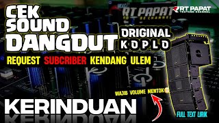 Download lagu CEK SOUND DANGDUT KERINDUAN 🎵 CEK MIDEL KENDANG ULEM ORIGINAL CLARITY KOPLO BASS ULEM🎶 mp3