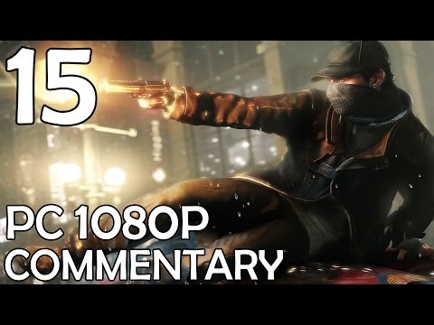 Watch Dogs: Commentary Walkthrough (PC 1080p) - Part 15 - Grandma's Bulldog