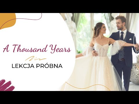 Lekcja pokazowa: A Thousand Years ❤️ Pierwszy Taniec ONLINE