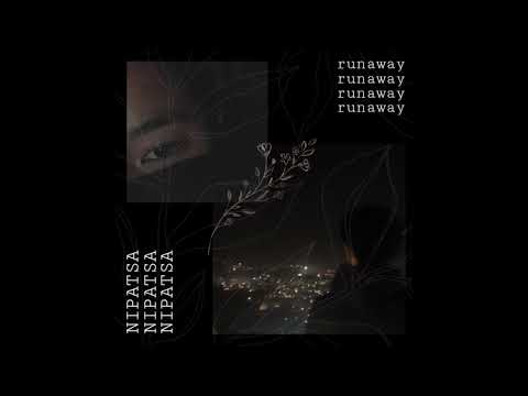 NIPATSA - Runaway