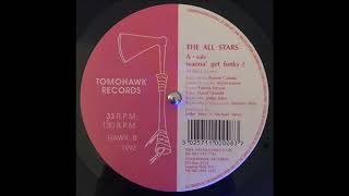 The All Stars - Wanna' Get Funky (Mix 4)