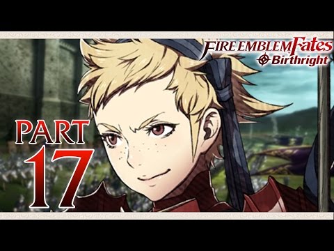 Fire Emblem Fates Birthright - Part 17  - Light Scatters