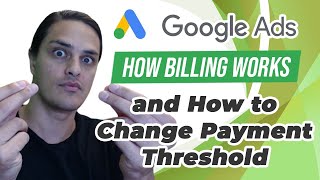 Google Ads Billing 101: How to Change Your Payment Threshold