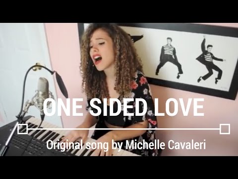 One Sided Love Original Song by Michelle Cavaleri