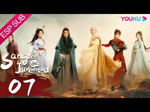 ESPSUB [Sangre de Juventud] EP07 | Li Hongyi / Liu Xueyi | Traje Antiguo/ WuXia | YOUKU