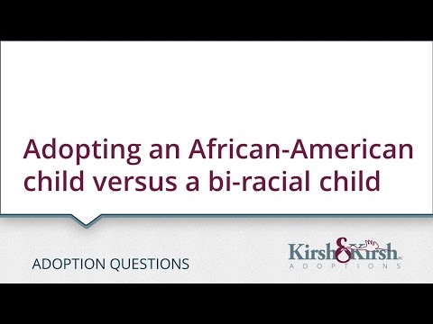 Adoption Questions: Adopting an African-American child versus a bi-racial child