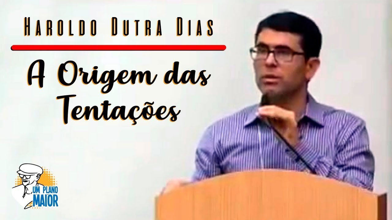 Haroldo Dutra Dias: A Origem das Tentações