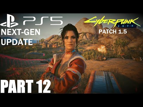 Cyberpunk 2077 [Patch 1.5] Next-Gen Update Walkthrough Gameplay Part 12 PS5 - No Commentary