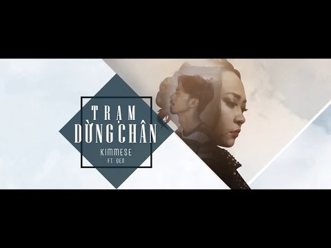 Trạm Dừng Chân (Lyric Video) - Kimmese ft Đen (Prod. by D.A & Emcee L)