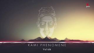 Kami Phénomène 2017 - Validé