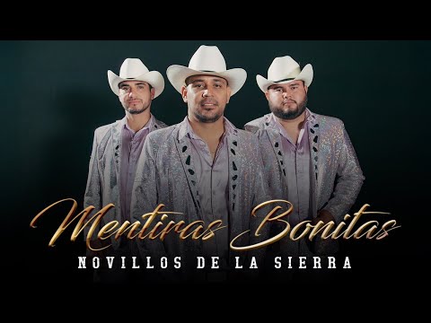 Novillos De La Sierra - Mentiras Bonitas [Video Oficial]