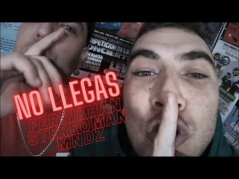 No Llegas (feat. Fernikhan y Stereoman)