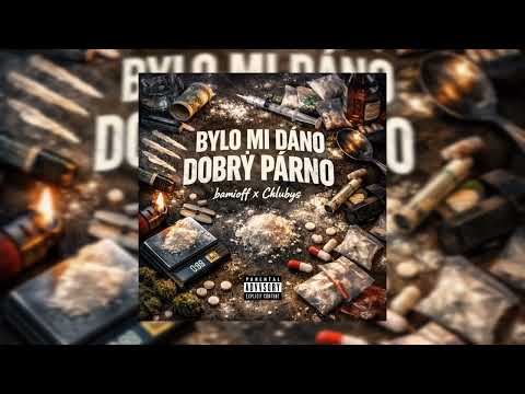 Bamioff x Chlubys - Bylo Mi Dáno Dobrý Párno