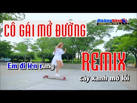 Cô Gái Mở Đường Remix Karaoke - Co gai mo duong karaoke remix