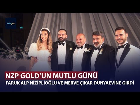 NZP GOLD'un Mutlu Günü - Faruk Alp Niziplioğlu ve Merve Çıkar Dünyaevine Girdi - [2022]
