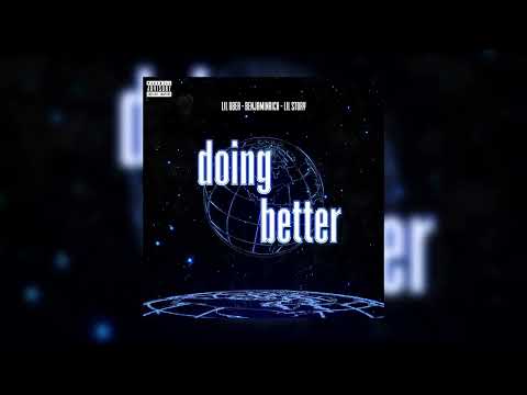Lil Uber - Doing Better ft. Lil Story & BENJAMINRICH (Official Audio)