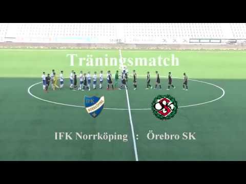 IFK Norrköping  Vs. Örebro SK  Träningsmatch 2019
