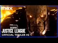 Zack Snyder’s Justice League | Official Trailer #2 | Max
