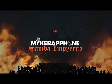 MIKERAPPHONE - SAMBA IMPYERNO
