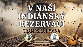 Video V naší Indiánský rezervaci (Trampská hymna z Rataj nad Sázavou) 