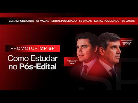 Promotor MP SP - Como Estudar no Pós-Edital