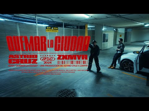 Astrid Cruz - Quemar la ciudad ft. @ZxmyrOficial (Video Oficial)