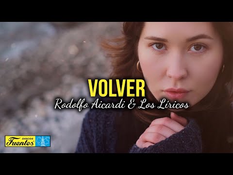 VOLVER - Rodolfo Aicardi y Los Líricos (Video Letra)