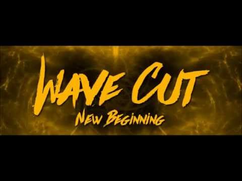 Wave Cut - New Beginning