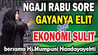 Download lagu GAYA ELIT EKONOMI SULIT PENGAJIAN RABU SORE BERSAMA Hj. MUMPUNI HANDAYAYEKTI LUCU NGAPAK mp3