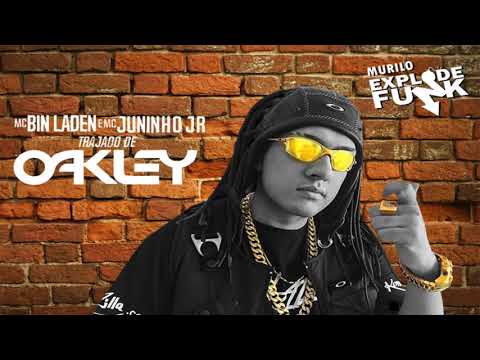 Mc Bin Laden e Mc Juninho Jr - Trajado de Oakley (PERERADJ)