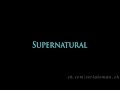 Заставка сериала «Сверхъестественное / Supernatural». 1 сезон 