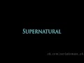 Заставка сериала «Сверхъестественное / Supernatural». 1 сезон 