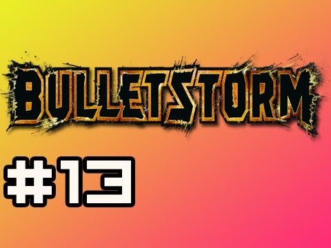 Bulletstorm: Full Playthrough w/Nova Ep.13 - Broken Wings