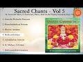 Sacred Chants Vol 5 Madhurashtakam Ashta Lakshmi Stotram Shiv Ashadakshara Stotram