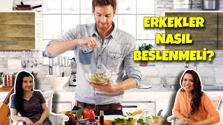 Erkekler Nasıl Beslenmeli? | Erkeklere Özel Beslenme Önerileri