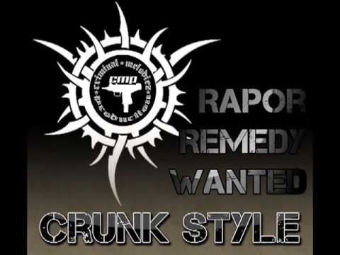 Rapor & Remedy ft Wanted - Crunk Style